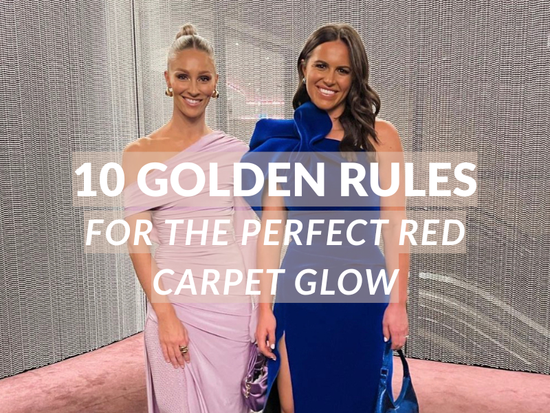 10 Golden Rules for the Perfect Red Carpet Glow - (4 min read)