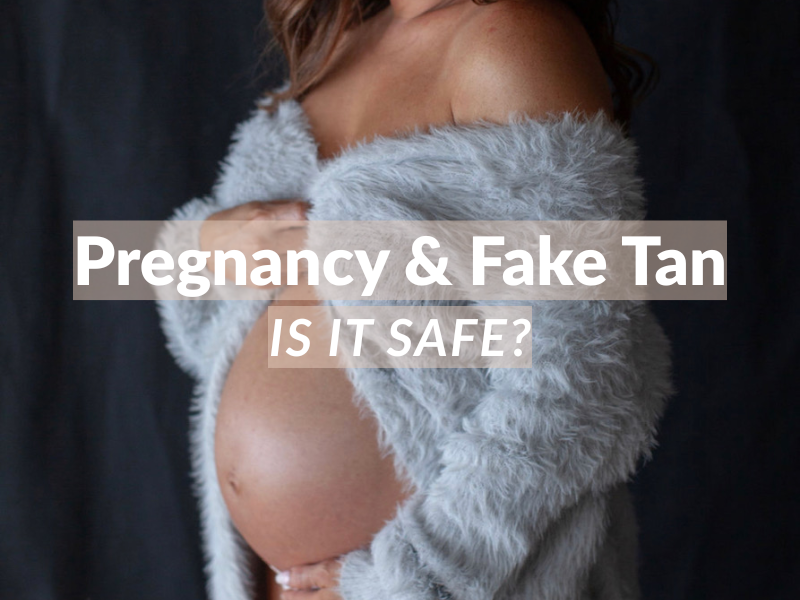 Is It Safe to Fake Tan When Pregnant? - (3 min read)